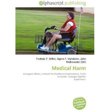 Medical Harm, Fachbücher von Agnes F. Vandome, Frederic P. Miller, John McBrewster