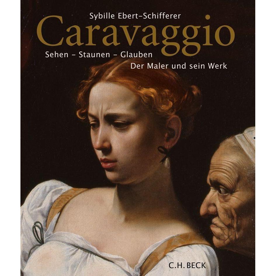 Caravaggio, Sachbücher von Sybille Ebert-Schifferer