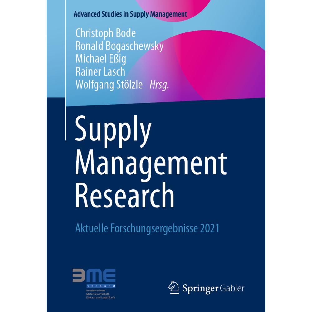 Supply Management Research, Fachbücher von Wolfgang Stölzle, Christoph Bode, Rainer Lasch, Ronald Bogaschewsky, Michael ...