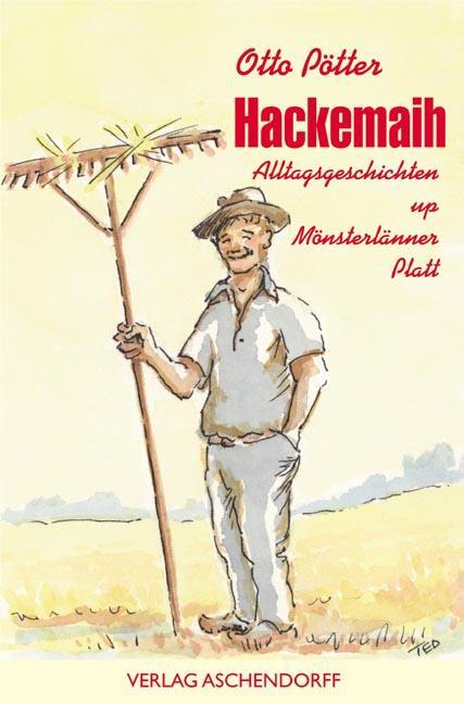 Hackemaih. Alltagsgeschichten up Mönsterlänner Platt (German, Otto Poetter, 2014)