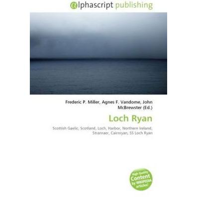 Loch Ryan, Ratgeber von Agnes F. Vandome, Frederic P. Miller, John McBrewster