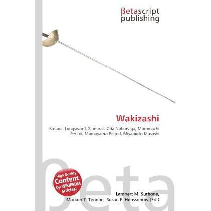 Thumbnail - Wakizashi, Fachbücher von Lambert M. Surhone, Miriam T. Timpledon, Susan F. Marseken