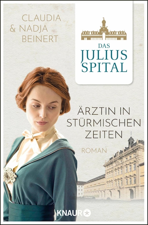 Produktbild Das Juliusspital. Ärztin in stürmischen Zeiten (Deutsch, Nadja Beinert, 2020)