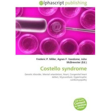 Costello syndrome, Fachbücher von Agnes F. Vandome, Frederic P. Miller, John McBrewster