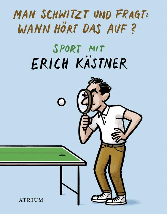 Produktbild Man schwitzt und fragt: Wann hört das auf? (Deutsch, Christoph Niemann, Erich Kästner, Sylvia List-Beisler, 2016)