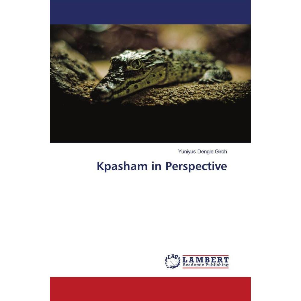 Kpasham in Perspective, Fachbücher von Yuniyus Dengle Giroh