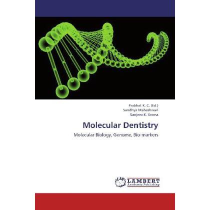 Molecular Dentistry, Fachbücher von Sanjeev K. Verma, Sandhya Maheshwari