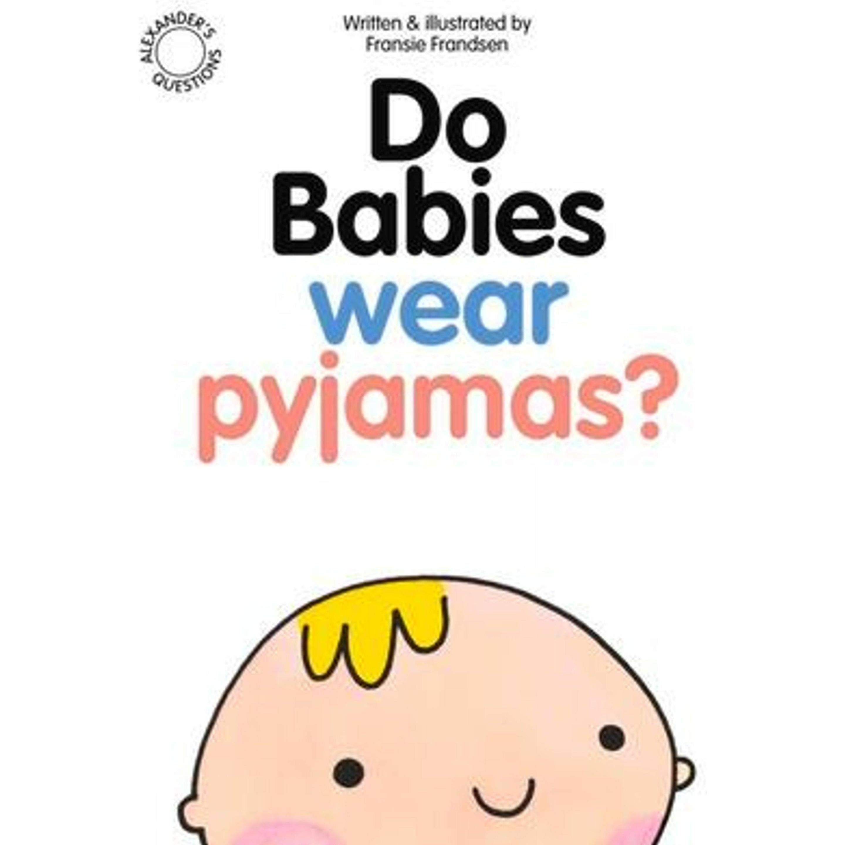 Frandsen:Do Babies wear Pyjamas?, Kinderbücher von Fransie Frandsen