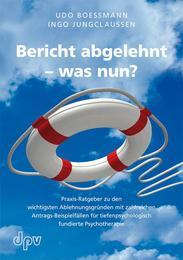 Produktbild Boessmann, U: Bericht abgelehnt - was nun? (Deutsch, 2009)
