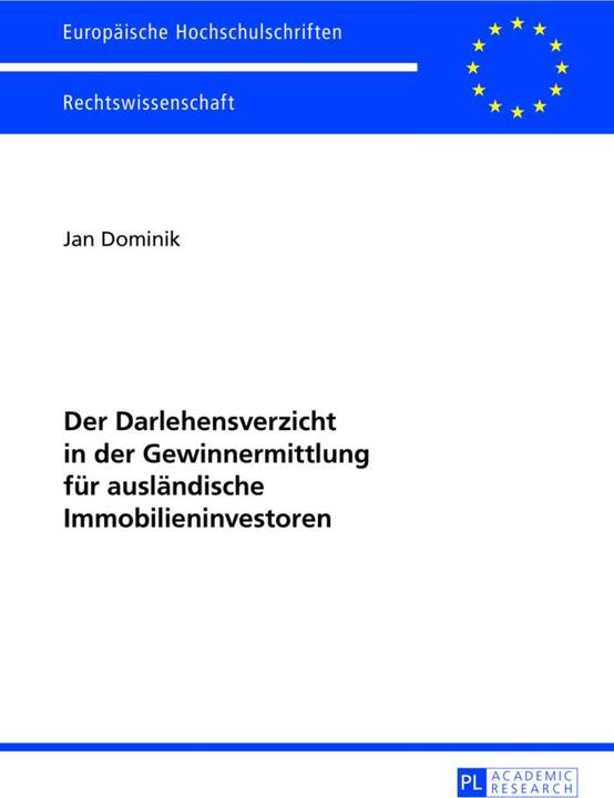 Produktbild Der Darlehensverzicht in der Gewinnermittlung für ausländische Immobilieninvestoren (Deutsch, Jan Dominik, 2013)