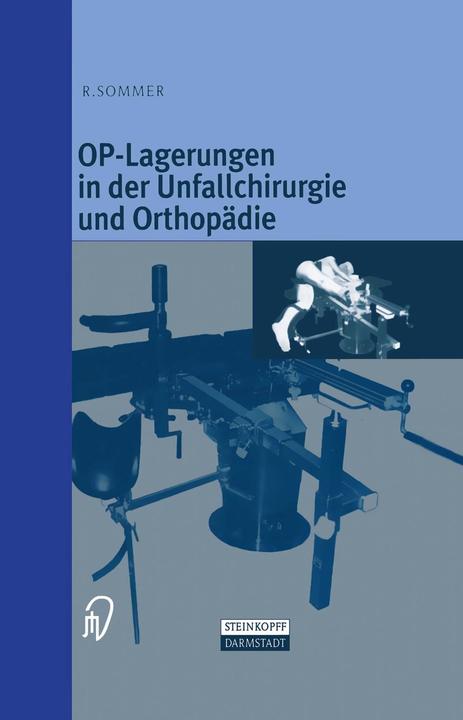 Produktbild OP-Lagerungen in der Unfallchirurgie und Orthopädie (Deutsch, 1998)