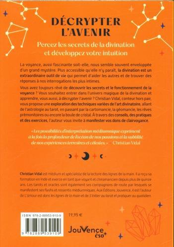 Produktbild Décrypter l'avenir : cartomancie, astrologie, pendule... (Französisch, Vidal Christian, 2024)