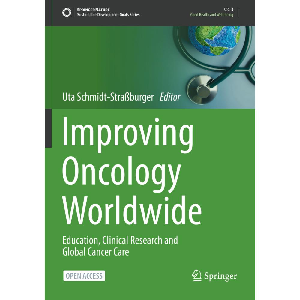 Improving Oncology Worldwide, Fachbücher von Uta Schmidt-Strassburger