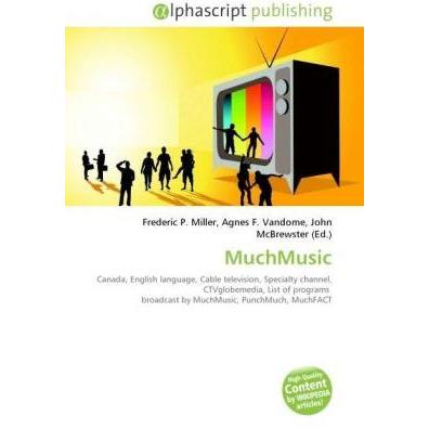 MuchMusic, Fachbücher von Agnes F. Vandome, Frederic P. Miller, John McBrewster