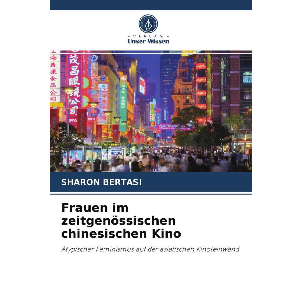 Frauen im zeitgenössischen chinesischen Kino, Fachbücher von SHARON BERTASI