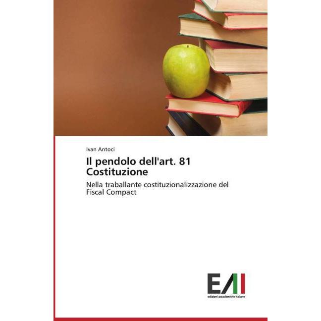 Il pendolo dell'art. 81 Costituzione, Fachbücher von Ivan Antoci