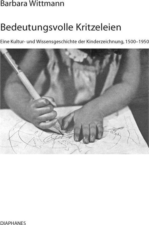 Produktbild Bedeutungsvolle Kritzeleien (Deutsch, Barbara Wittmann, 2018)