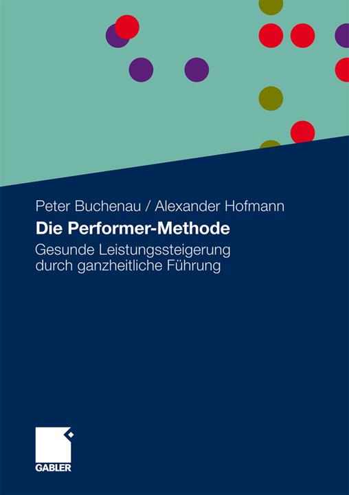 Produktbild Die Performer-Methode (Deutsch, Alexander Hofmann, Peter Buchenau, 2011)