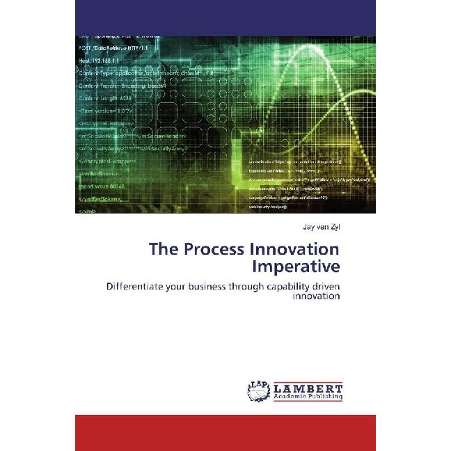 The Process Innovation Imperative, Fachbücher von Jay van Zyl