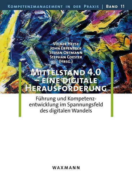 Produktbild Mittelstand 4.0 - eine digitale Herausforderung (Deutsch, Erpenbeck Heyse, Volker, 2018)