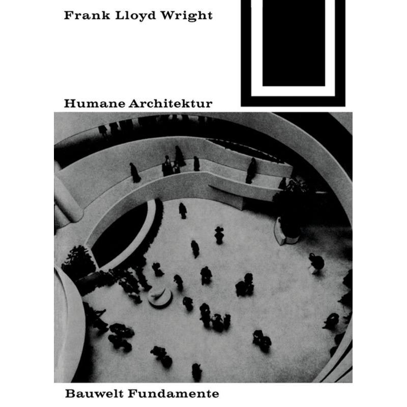 Humane Architektur, Sachbücher von Frank Lloyd Wright