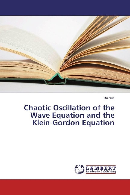 Produktbild Chaotic Oscillation of the Wave Equation and the Klein-Gordon Equation (Bo Sun, 2016)