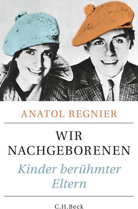 Produktbild Wir Nachgeborenen (Deutsch, Anatol Regnier, 2014)