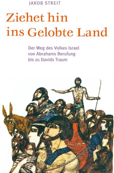 Produktbild Ziehet hin ins gelobte Land (Deutsch, Jakob Streit, 2010)