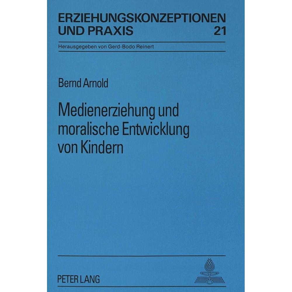 Medienerziehung und moralische Entwicklung von Kindern, Fachbücher von Bernd Arnold