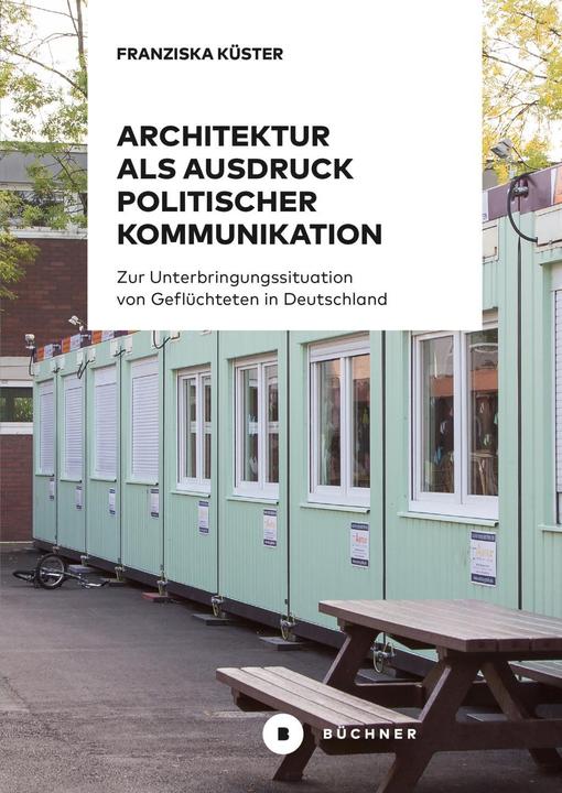 Produktbild Architektur als Ausdruck politischer Kommunikation (Deutsch, Franziska K�ster, 2018)