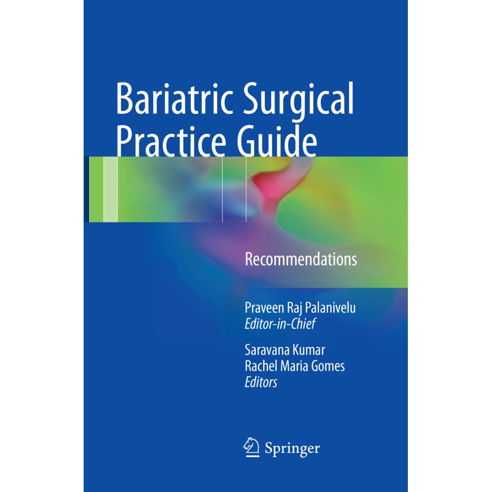 Bariatric Surgical Practice Guide, Fachbücher von Saravana Kumar, Rachel Maria Gomes, Praveen Raj Palanivelu