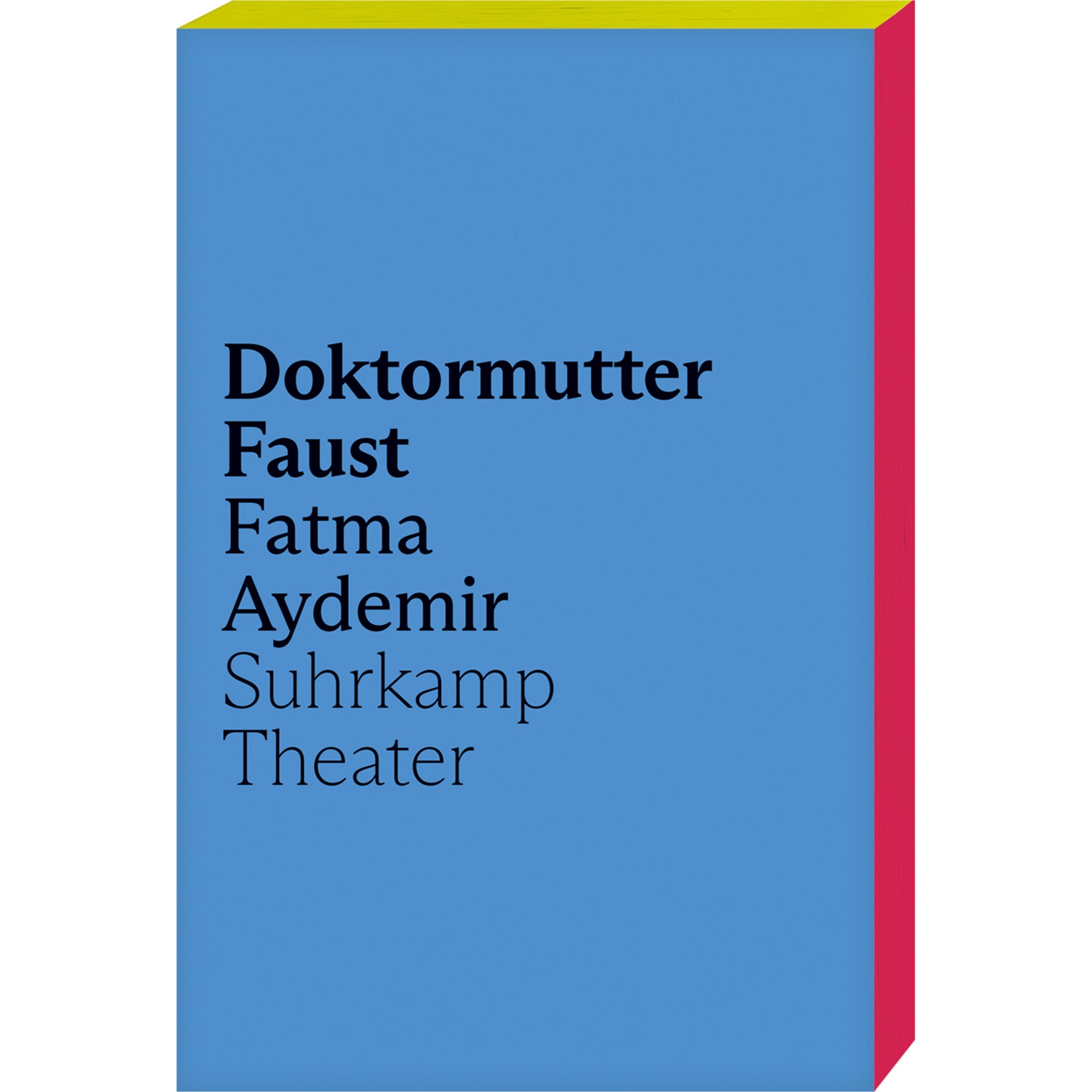 Doktormutter Faust, Belletristik von Fatma Aydemir