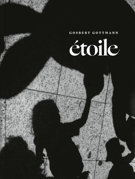 Produktbild Gosbert Gottmann: étoile (Englisch, Deutsch, Gosbert Gottmann, Celina Lunsford, 2025)