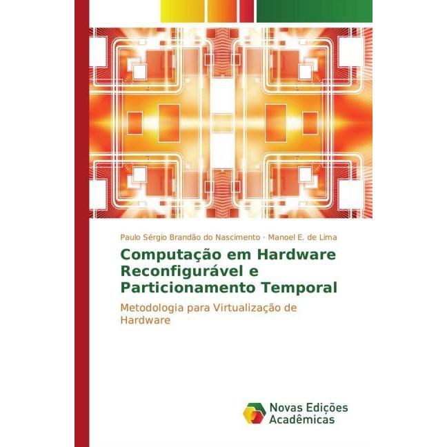 Computação em Hardware Reconfigurável e Particionamento Temporal, Fachbücher