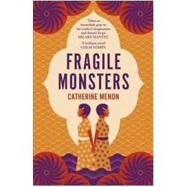 Menon:Fragile Monsters, Belletristik von Catherine Menon