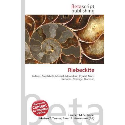 Thumbnail - Riebeckite, Fachbücher von Lambert M. Surhone, Miriam T. Timpledon, Susan F. Marseken