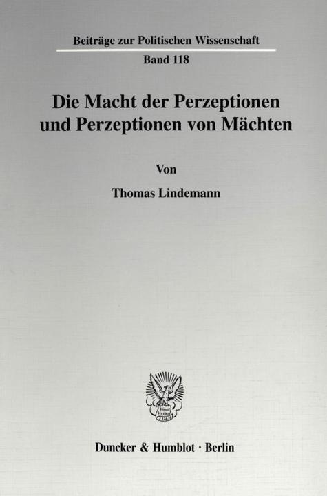 Produktbild Die Macht der Perzeptionen und Perzeptionen von Mächten. (Deutsch, Thomas Lindemann, 2001)