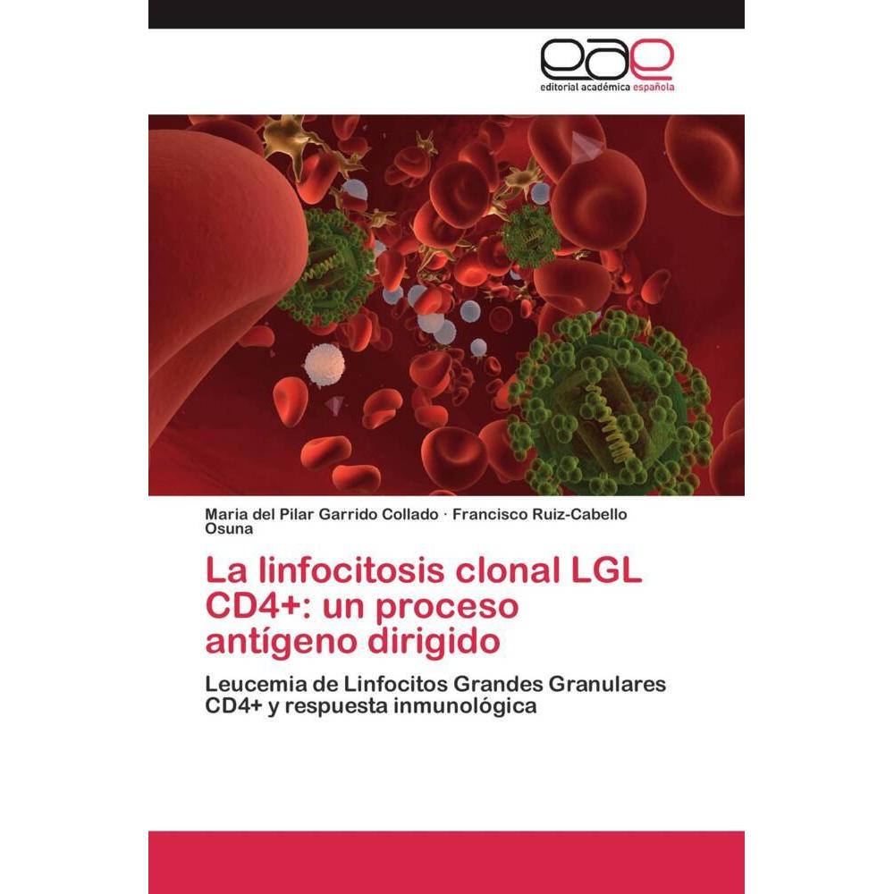 La linfocitosis clonal LGL CD4+: un proceso antígeno dirigido, Fachbücher