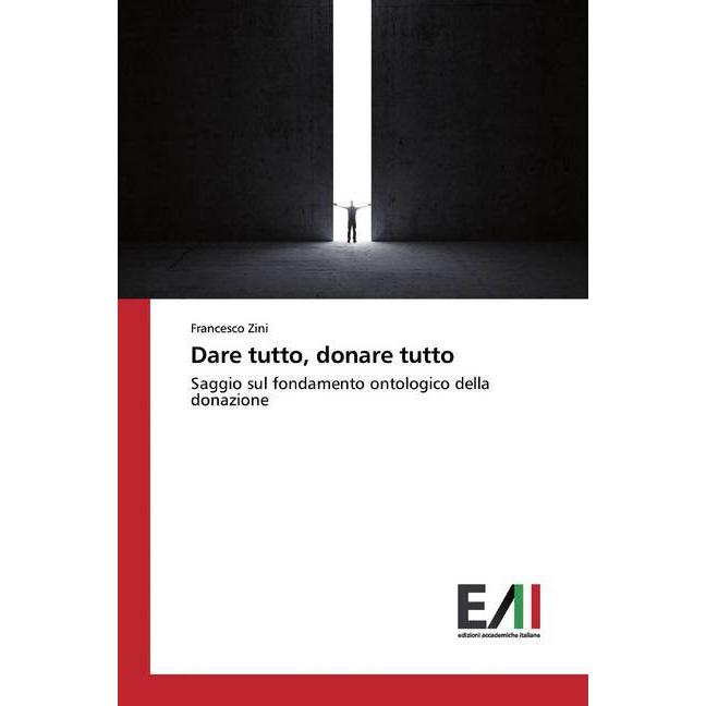 Dare tutto, donare tutto, Sachbücher von Francesco Zini