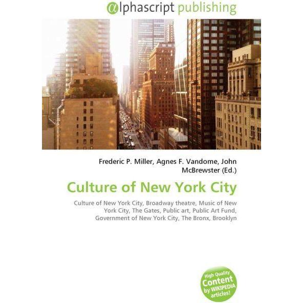 Culture of New York City, Fachbücher von Agnes F. Vandome, Frederic P. Miller, John McBrewster