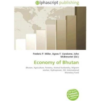 Economy of Bhutan, Fachbücher von Agnes F. Vandome, Frederic P. Miller, John McBrewster