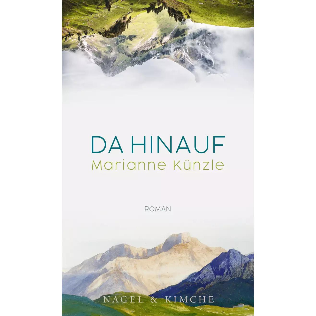 Da hinauf, Belletristik von Marianne Künzle