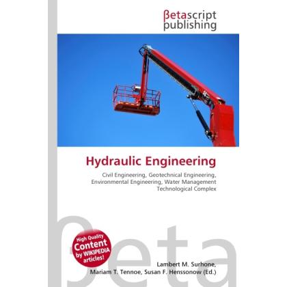 Hydraulic Engineering, Fachbücher von Lambert M. Surhone, Miriam T. Timpledon, Susan F. Marseken