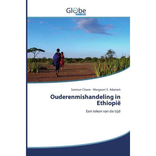 Ouderenmishandeling in Ethiopië, Fachbücher von Samson Chane, Margaret E. Adamek