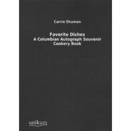 Thumbnail - Favorite Dishes., Ratgeber von Carrie Shuman