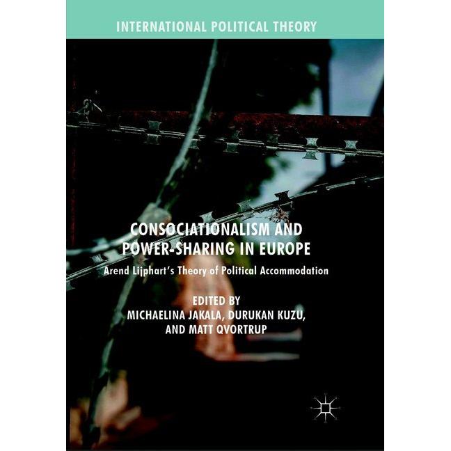 Consociationalism and Power-Sharing in Europe, Fachbücher von Matt Qvortrup, Durukan Kuzu, Michaelina Jakala