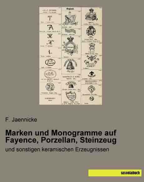Produktbild Marken und Monogramme auf Fayence, Porzellan, Steinzeug (Deutsch, F. Jaennicke, 2014)