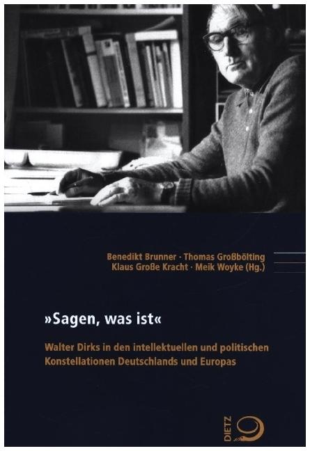 Produktbild Sagen, was ist (Deutsch, Benedikt Brunner, Klaus Grosse Kracht, Meik Woyke, Thomas Grossbölting, 2020)