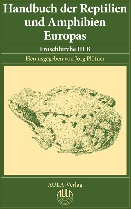 Produktbild Aula Froschlurche (Anura) III B (Ranidae II) (Deutsch, Jörg Plötner, 2016)