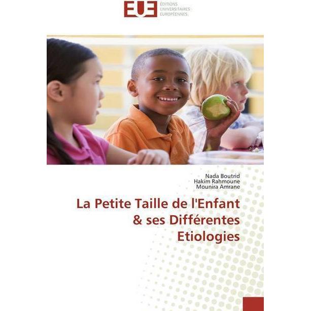 La Petite Taille de l'Enfant & ses Différentes Etiologies, Fachbücher von Nada Boutrid, Hakim Rahmoune, Mounira Amrane